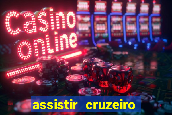 assistir cruzeiro ao vivo futemax